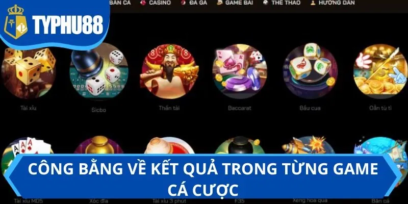 Công bằng về kết quả trong từng game cá cược