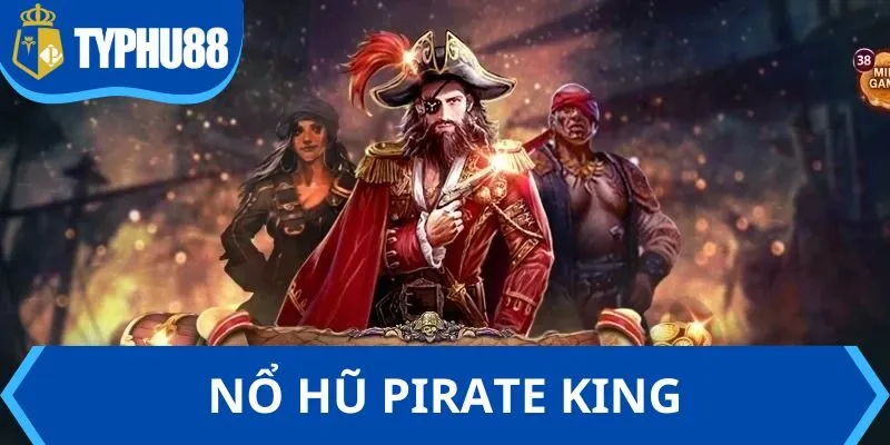 Nổ hũ Pirate King